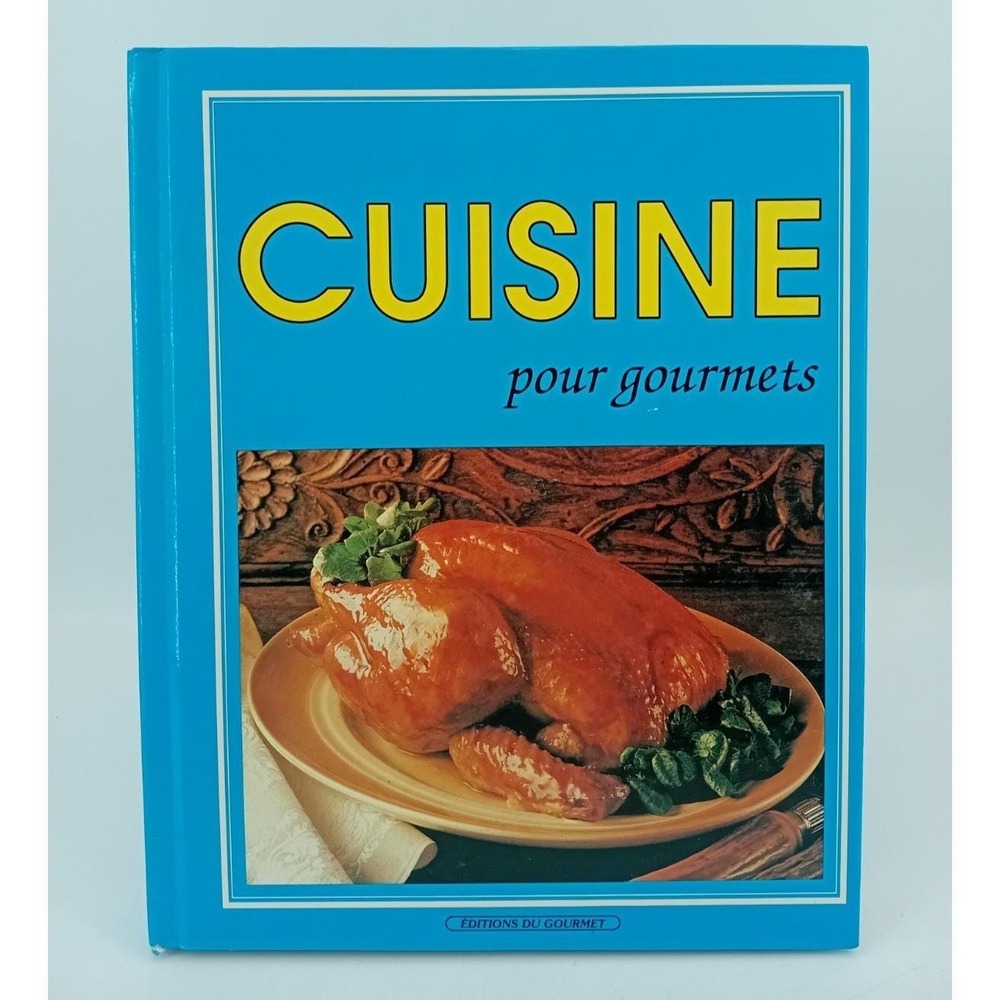 Vintage Cuisine Pour Gourmets French Cookbook Classic Recipes Hardcover VG